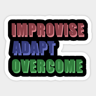 Improvise, Adapt, Overcome Sticker